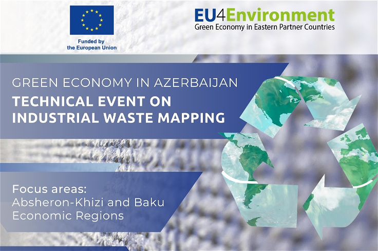 Transition towards Circular Economy in Azerbaijan – EU4Environment advances activities on industrial waste mapping