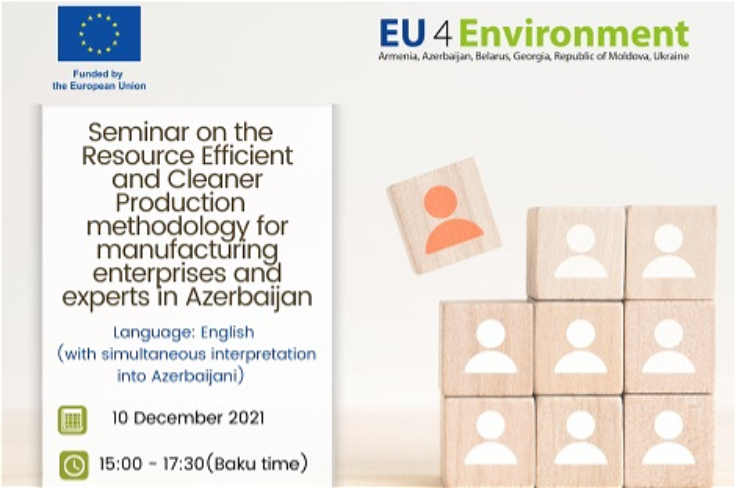EU4Environment hosts an introductory seminar on the Resource-Efficient and Cleaner Production methodology for manufacturing enterprises and experts in Azerbaijan